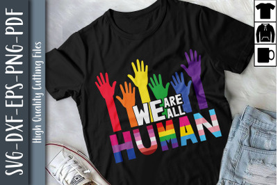 Funny LGBT Gift We Are All Human