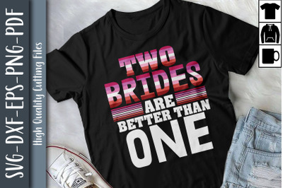 Two Brides Are Better Than One