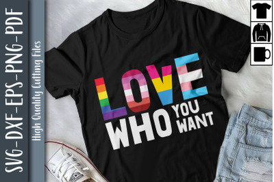 Rainbow LGBT Love Who You Want