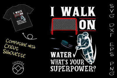 I Walk on Water Ice Hockey