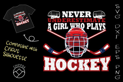 Never Underestimate A Girl Plays Hockey