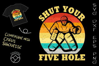 Shut Your Five Hole Ice Hockey