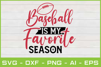 baseball is my favorite season svg cut files