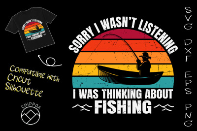 Sorry I Was Thinking about Fishing