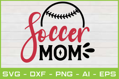 soccer mom svg cut files