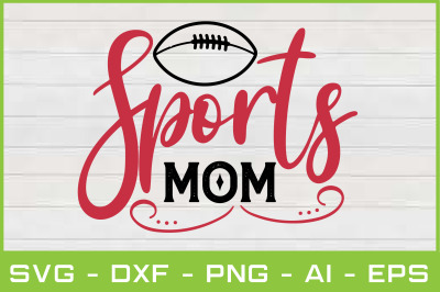 sports mom svg cut files