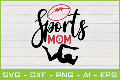 sports mom svg cut files