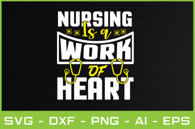 nursing is a work of heart svg cut files