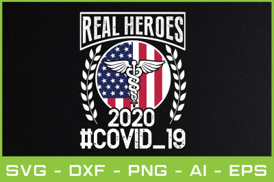 REAL HEROES 2020 &23;COVID 19 t-shirt design