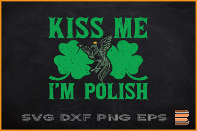 Kiss Me I&#039;m Polish St Patricks Day