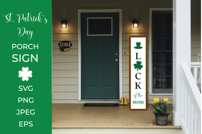 Patricks Day Porch Sign. Luck of the Irish Vertical Sign SVG