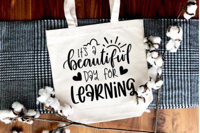 Its A Beautiful Day For Learning SVG Teacher Gift Quote