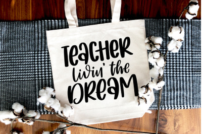 Teacher Livin The Dream SVG Teacher Gift Quote