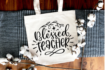 Blessed Teacher SVG Teacher Gift Quote