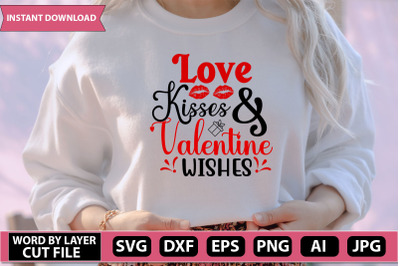 Love Kisses And Valentine Wishes Svg Cut File