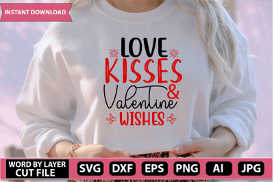 Love Kisses And Valentine Wishes Svg Cut File