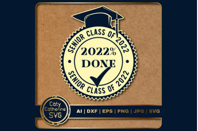 Senior Class Of 2022 2022% Done Graduation SVG Cut File