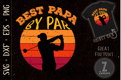 Funny Best Papa By Par Golf SVG