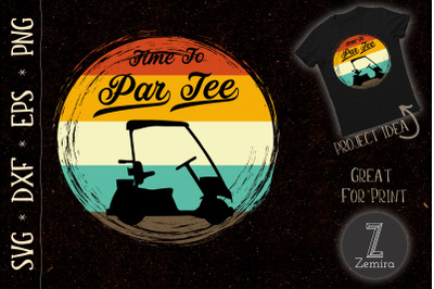 Retro Golf Cart Time To Par Tee SVG