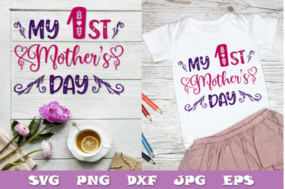 My 1st Mothers day SVG PNG DXF - first mothers day svg