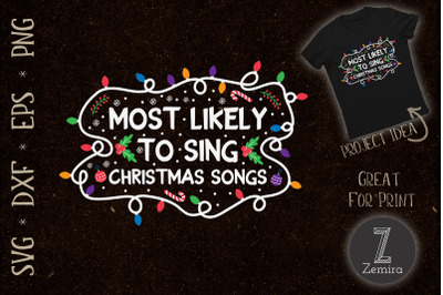 Most Likely To Sing Christmas Songs