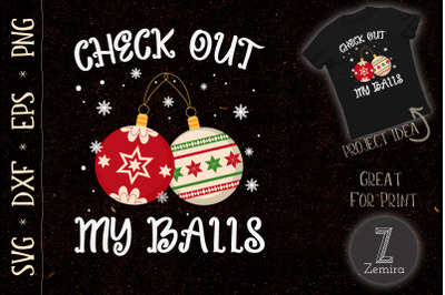 Check Out My Balls Funny Christmas Joke