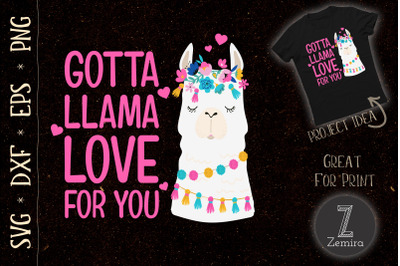 Gotta Llama Love For You Valentine Llama