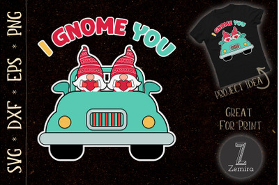 I Gnome You Gnome on Truck Valentine Day