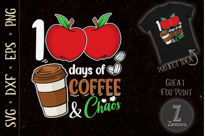 100 Days Of Coffee Chaos School Teacher