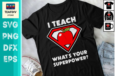 I Teach Whats Your Superpower