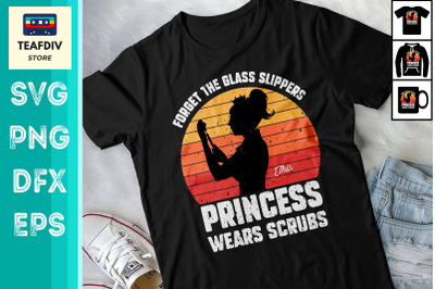 Funny Nurse This Princess Wears Scrubs