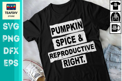 Pumpkin Spice Reproductive Rights Design