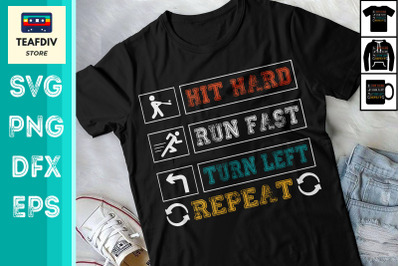 Hit Hard, Run Fast, Turn Left Baseball