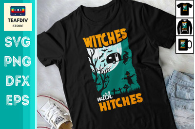 Witches With Hitches,Camping Costume SVG