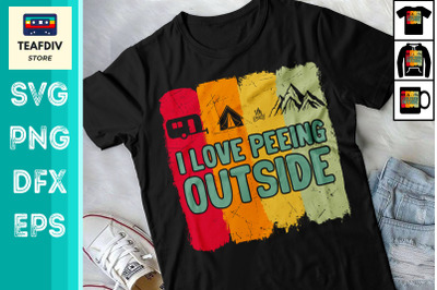 I Love Peeing Outside Funny Camping SVG