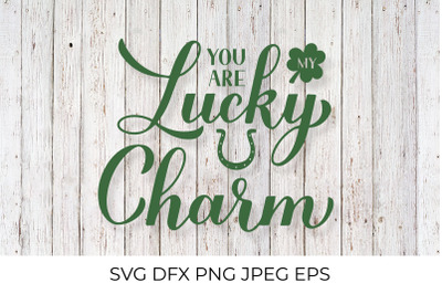 You are my lucky charm. Funny St. Patricks day quote