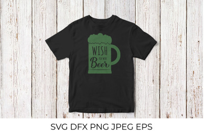 Wish you were beer. Funny St. Patricks day quote