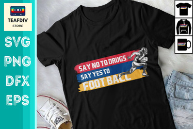 Say No Say Yes to Football SVG