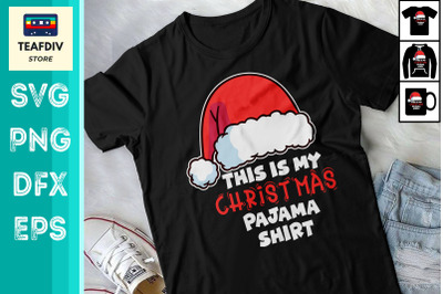 This Is My Christmas Pajama Shirt SVG