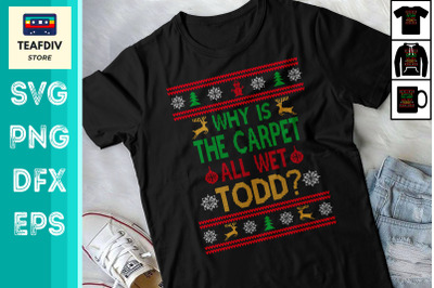 Wet Todd Ugly Sweater Funny Christmas