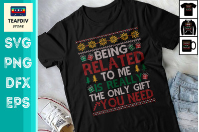 Being Related To Me Funny Christmas SVG