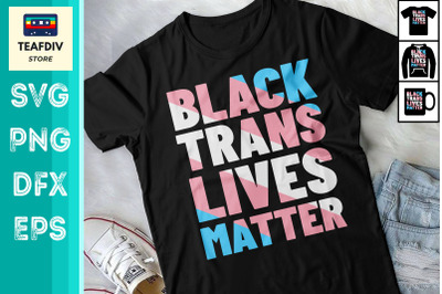 Black Trans Lives Matter Transgender