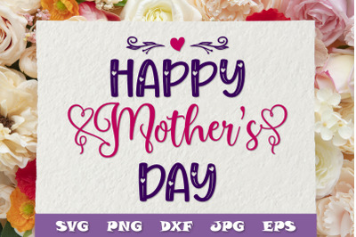 Happy Mother&#039;s day SVG PNG DXF for Mother&#039;s day card