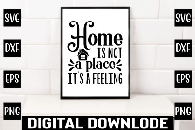 home is not a place it`s a feeling