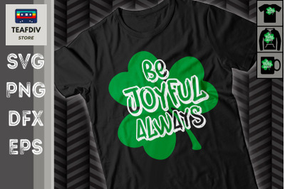 Be Joyful Always Saint Patrick&#039;s Day