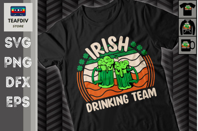 St. Patrick&#039;s Day IRISH DRINKING TEAM