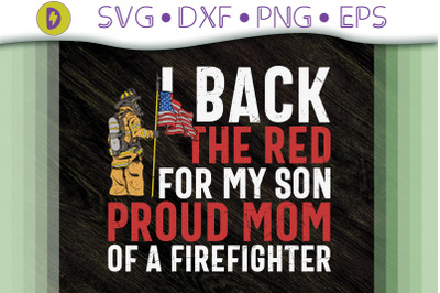 Proud Mom Of A Firefighter Gift