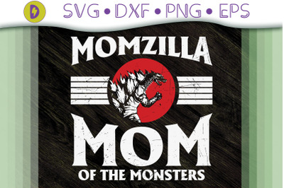 Momzilla Mother Of Monsters Gift