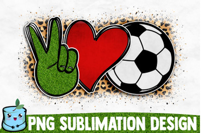 Peace Love Soccer Sublimation Design