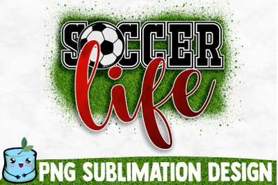 Soccer Life Sublimation Design